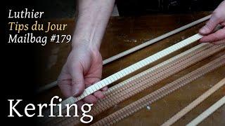 Luthier Tips du Jour Mailbag 179 - Kerfing