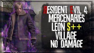 Resident Evil 4 Remake: Mercenaries Leon Village S++ No Damage