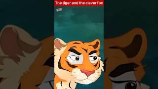 The tiger and the clever fox.#English stories #tiger #fox