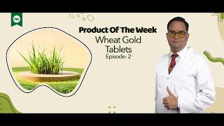 Wheat Gold Tablets : Immunity Booster   |  Ep:2