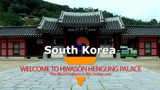 WELCOME TO HWASON HENGUNG PALACE. The life of Koreans in the Joseon era. Suwon. South Korea