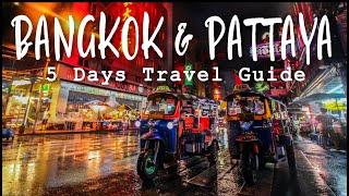 Your Perfect 5 Days Bangkok & Pattaya Travel Guide