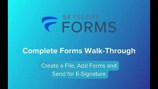 Complete SkySlope Forms Walk-Through