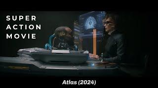 “Atlas (2024)” - Super Hit Pure Movie Cine Summary