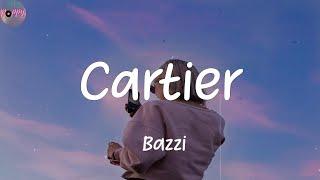 Cartier - Bazzi (Lyrics)