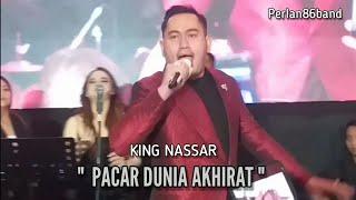 KING NASSAR / PACAR DUNIA AKHIRAT / LIVE PERLAN86 BAND /