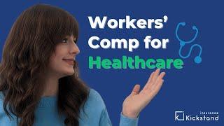 Get the Most from Your Healthcare Workers' Comp Insurance