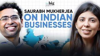 Here's how Indian businesses are transforming with Saurabh Mukherjea