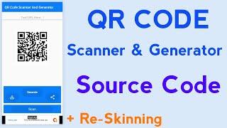 QR Code Scanner And generator App Source Code | App Re-skin in Android Studio | App Source Code
