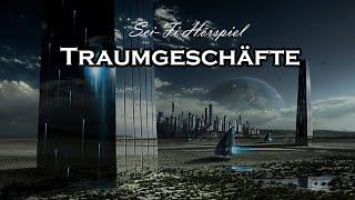 Traumgeschäfte | Sci-Fi Hörspiel