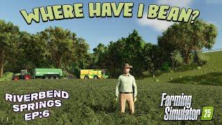 IT’S BEAN EMOTIONAL… ON RIVERBEND SPRINGS? #6 | Farming Simulator 25 LET’S PLAY.