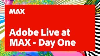 Adobe Live at MAX — Day One