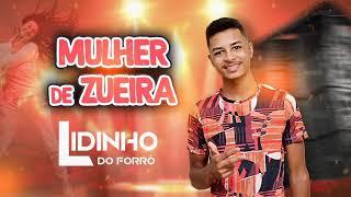 música nova mulher de zueira lidinho do forró ️Eduardo divulgações