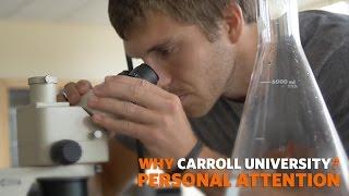Why Carroll University? Personal Attention.