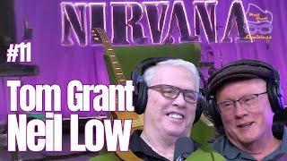 #11 Tom Grant | Neil Low: Nirvana / Kurt Cobain Investigation