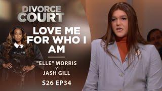 Love Me For Who I Am: "Elle" Morris v Jash Gill - Season 26 Episode 34