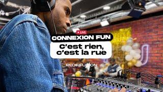 Connexion Fun - " C'est rien, c'est la RUE"