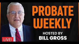 How To Launch Your Probate Niche Business, on Probate Weekly with Bill Gross