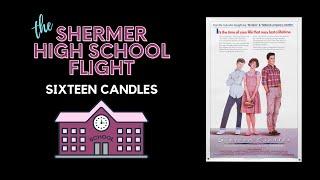 Shermer High School Movie Flight: Sixteen Candles