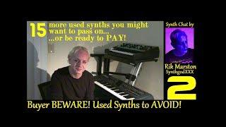 Used Synths to AVOID! Part 2 15 more Synthesizers SynthgodXXX Rik Marston