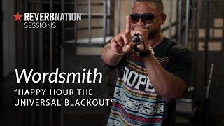 ReverbNation Sessions | Wordsmith | Happy Hour The Universal Blackout