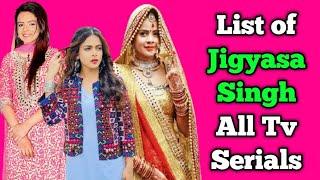 Jigyasa Singh All Tv Serials List || Indian Television Actress || Shakti Astitva Ke Ehsaas Ki