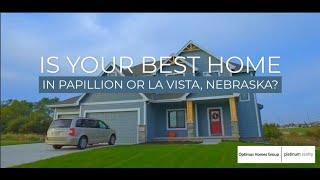 Find Your Best Homes in Papillion-La Vista Schools, Nebraska