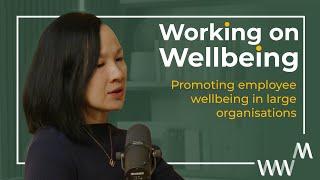 Dr Diana Han on employee wellbeing in large organisations | Working on Wellbeing S2E2