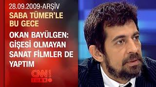 Okan Bayülgen: Yunanistan’ın sineması bile yok  - Saba Tümer'le Bu Gece - 28.09.2009