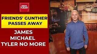 James Michael Tyler, AKA Gunther From 'Friends,' Passes Away After Battle With Prostate Cancer