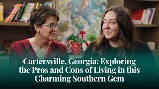 Cartersville, Georgia: Exploring the Pros and Cons of Living in this Charming Southern Gem