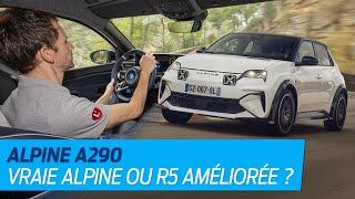 Essai ALPINE A290 : "je ne SUIS PAS une R5 Alpine !"