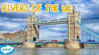 Rivers Around the UK | All About British Rivers for Kids