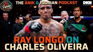 UFC Coach Ray Longo on Charles Oliveira | Anik & Florian Podcast