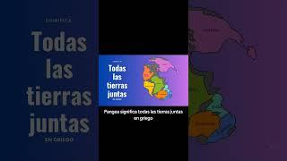 ¿Sabías que alguna vez todos los continentes formaban uno solo llamado Pangea?