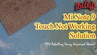 Mi Note 9 touch problem solution | CPU Reballing | Universal Stencil