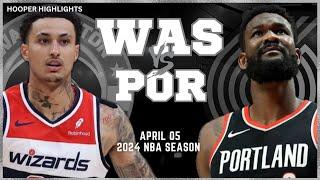 Washington Wizards vs Portland Trail Blazers Full Game Highlights | Apr 5 | 2024 NBA Season