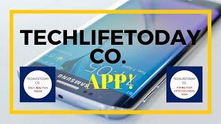 Introducing the Techlifetoday Co. App for Android