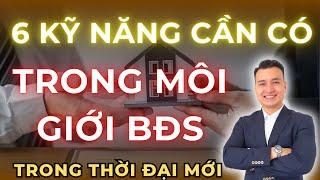 6 Kỹ Năng Cần Có Của Một Nhà Môi Giới Bất Động Sản Trong Thời Đại Mới | NHÀ TỐT