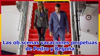 Las ob.scenas vacaciones perpetuas de Pedro y Begoña