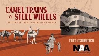 Camel trains to steel wheels: life on the Trans-Australian Railway