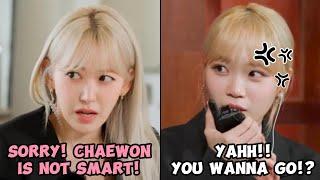 SAKURA said that CHAEWON is DUM... I mean, NOT SMART! 