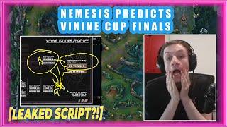 Nemesis Predicts VININE CUP Finals  [LEAKEDS CRIPT]