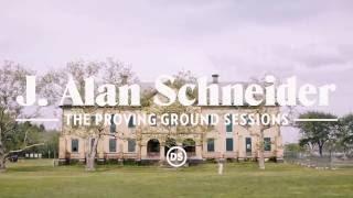 J. Alan Schneider - Granite (Proving Ground Session)