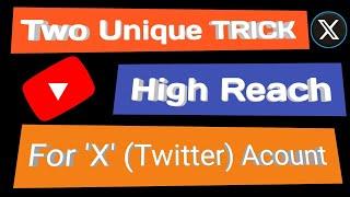 2 Unique Trick High Reach For Twitter Acount | Please Note This Two Trick | #galaxytechboom