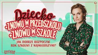 Dziecko znowu w przedszkolu/szkole − prof. UAM dr hab. Sylwia Jaskulska