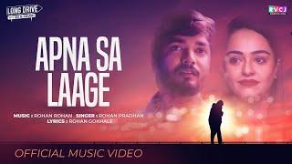 Apna Sa Laage | Rohan Rohan | Official Music Video | Apoorva Arora, Parikshit Joshi & Nupur | RVCJ