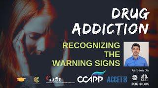 Drug Addiction: Recognizing the Warning Signs