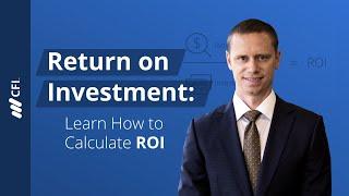 Return on Investment: Learn How to Calculate ROI