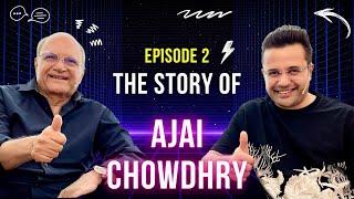 EP 2 - The Story of Ajai Chowdhry, Co-Founder, HCL | With Sandeep Maheshwari